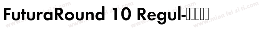 FuturaRound 10 Regul字体转换